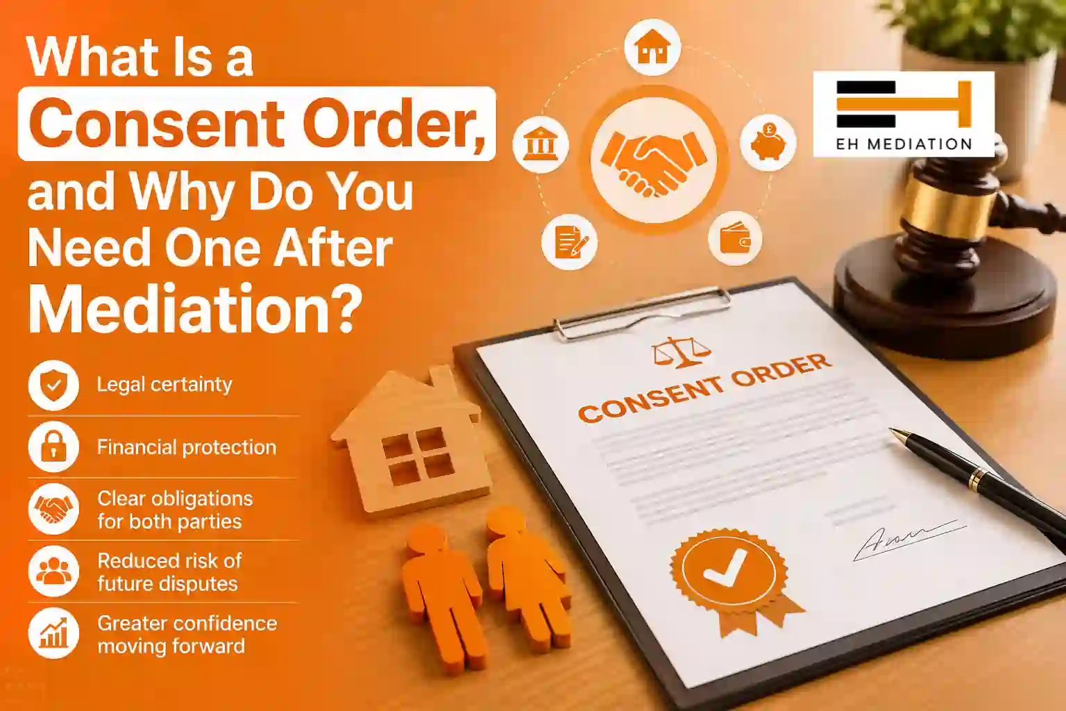 What Is a Consent Order, and Why Do You Need One After Mediation Bedfordshire?